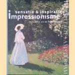 Impressionisme: sensatie & inspiratie door Albert Kostenevich