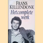 Het complete werk
Frans Kellendonk
&euro;&nbsp;15,00