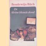 De kleine blonde dood
Boudewijn Bu?ch
&euro;&nbsp;6,00
