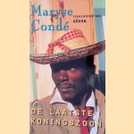 De Laatste Koningszoon door Maryse Cond&eacute;