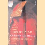 De levens van Jan Six door Geert Mak