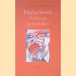 Verkoop je moeder! door Efraim Sevela
