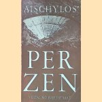 De Perzen door Aischylos e.a.