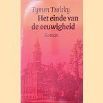 Het einde van de eeuwigheid door Tymen Trolsky