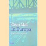 In Europa: Reizen door de twintigste eeuw
Geert Mak
&euro;&nbsp;9,00