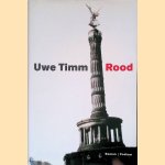 Rood door Uwe Timm