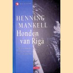 Honden van Riga door Henning Mankell