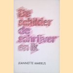 De schilder, de schrijver en ik
Jeannette Markus
€ 8,00 De schilder, de schrijver en ik
Jeannette Markus
€ 8,00