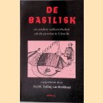 De Basilisk en andere volksverhalen uit de provincie Utrecht door D.J.W. Teding van Berkhout