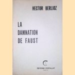 La damnation de Faust
Hector Berlioz
&euro;&nbsp;10,00