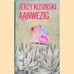 Aanwezig door Jerzy Kosinski
