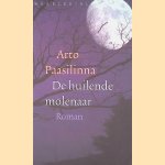 De huilende molenaar
Arto Paasilinna
€ 6,00 De huilende molenaar
Arto Paasilinna
€ 6,00