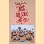 Niet bij spot alleen door Kad&eacute; Bruin