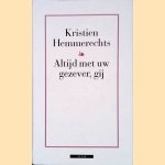 Altijd met uw, gezever, gij door Kristien Hemmerechts
