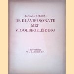 De klaviersonate met vioolbegeleiding in het Parijsche muziekleven ten tijde van Mozart
Eduard Reeser
&euro;&nbsp;45,00