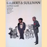 Gilbert and Sullivan and their world. door Leslie Baily