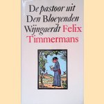 Pastoor uit Den Bloeyenden Wijngaerd
Felix Timmermans
€ 12,50 Pastoor uit Den Bloeyenden Wijngaerd
Felix Timmermans
€ 12,50