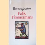 Boerenpsalm
Felix Timmermans
€ 12,50 Boerenpsalm
Felix Timmermans
€ 12,50