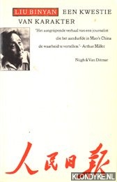 Liu Binyan - Een kwestie van karakter