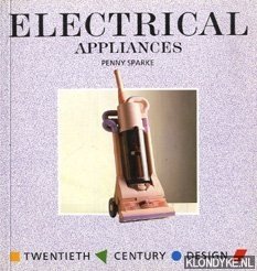 Sparke, Penny - Electrical appliances