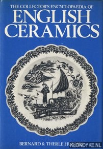 Hughes, Bernard & Therle - The collector's encyclopedia of English Ceramics