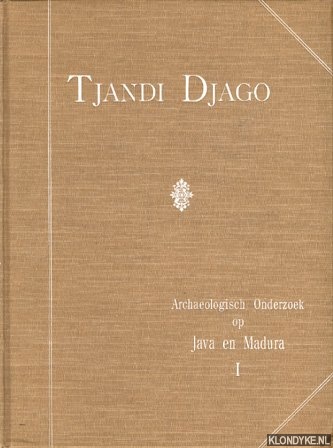Brandes, J.L.A. - Archeologisch onderzoek op Java en Madura. I: Beschrijving van de rune bij de desa Toempang, genaamd Tjandi Djago, in de residentie Pasoeroean. II: Beschrijving van Tjandi Singasari; en de wolkentooneelen van Panataran (twee delen samen)