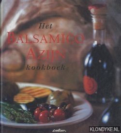 Het balsamico-azijn kookboek - Halm, Meesha