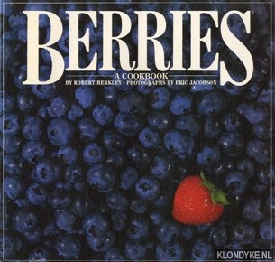 Berkely, Robert - Berries, a cookbook