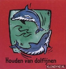 Verhoeven, Irma (samenstelling) - Houden van dolfijnen