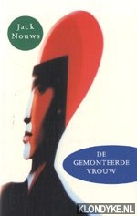 Nouws, Jack - De gemonteerde vrouw