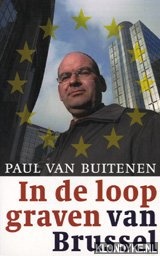 Buitenen, Paul van - In de loopgraven van Brussel: de slag om een transparant Europa