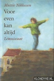 Nikkessen, Mattie - Voor even kan altijd