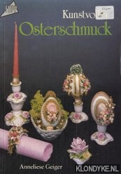 Geiger, Anneliese - Kunstvoller Osterschmuck