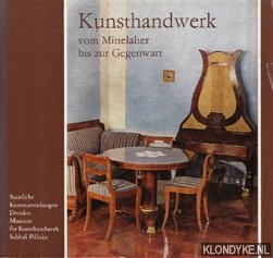 Diverse auteurs - Kunsthandwerk vom Mittelalter bis zur Gegenwart. Staatliche Kunstsammlungen Dresden Museum fr Kunsthandwerk Schloss Pillnitz