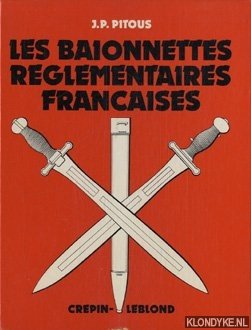 Pitous, J.-P. - Les baionnettes rglementairs franaises