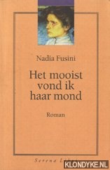 Fusini, Nadia - Het mooist vond ik haar mond