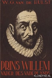 Hulst, W.G. van de - Prins Willem, vader des vaderlands