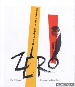 Schleger, Pat - Zero: Hans Schleger- A Life of Design
