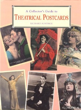 Bonynge, Richard - A Collector's Guide to Theatrical Postcards