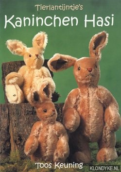 Keuning, Toos - Tierlantijntje's Kaninchen Hasi. Aus Mohair in drei verschiedenen Farben