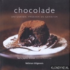Stanes, Sara Jayne - Chocolade: ontdekken, proeven en genieten