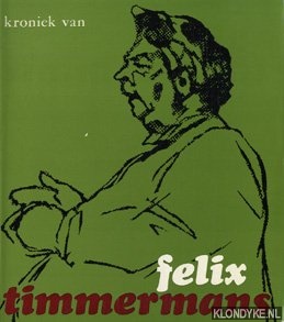 Ceulaer, Jos de - Kroniek van Felix Timmermans 1886-1947
