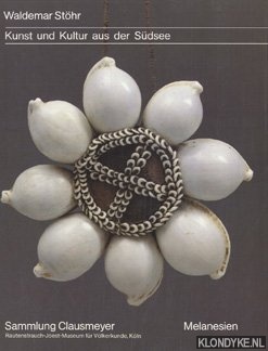 Sthr, Waldemar - Kunst und Kultur aus der Sdsee: Sammlung Clausmeyer, Melanesien