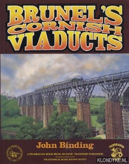 Binding, John - Brunel's Cornish Viaducts