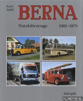 Sahli, Kurt - Berna Nutzfahrzeuge 1902-1979