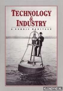 Hult, Jan A.H. - Technology & industry: a Nordic heritage