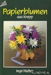 Papierblumen aus Krepp - Walter, Inge