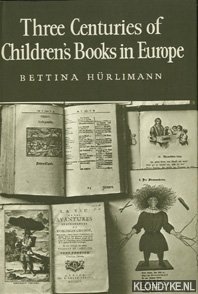 Hrlimann, Bettina - Three Centuries of Children's Books in Europe