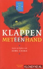 Linden, Frnk van der - Klappen met n hand: leven en lijden van jong China