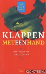 Linden, Frnk van der - Klappen met n hand: leven en lijden van jong China